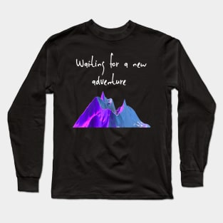 Waiting for an adventure Long Sleeve T-Shirt